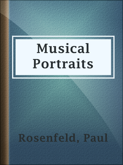 Title details for Musical Portraits by Paul Rosenfeld - Available